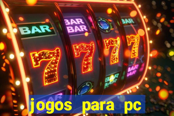 jogos para pc gratis windows 7